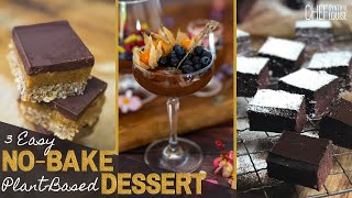 3 Easy No-Bake Plant-Based Dessert Recipes | Chef Cynthia Louise