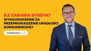 Ile zarabia syndyk? Wynagrodzenie za upadłość konsumencką