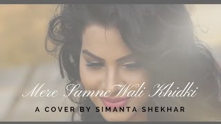 MERE SAMNE WALI KHIDKI ( COVER) | SIMANTA SHEKHAR | PULAK NATH