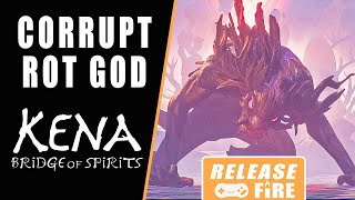 Kena Bridge of Spirits Corrupt Rot God boss fight - How to beat the Corrupt Rot God