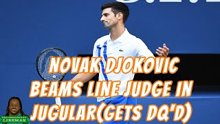 World's top tennis star Novak Djokovic HITS LINE JUDGE in throat. Disqualified from #USOpen