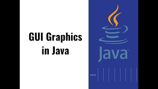 20 - GUI Graphics in Java