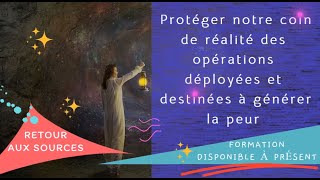 Protéger notre coin de réalité des opérations déployées et destinées à générer la peur