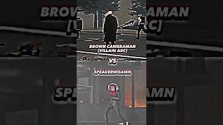 BROWN CAMERAMAN [VILLAIN ARC] VS SPEAKER WOMAN #cameraman #1v1 #battle #edit #vs