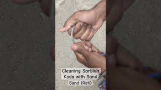 How to Clean Sarbloh Kada