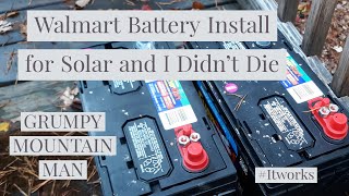 Walmart Battery Solar Bank Install for Solar Off Grid Shed to Cabin