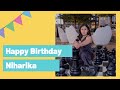 Happy Birthday Niharika | The Mallya Thing