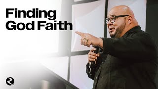 Finding God Faith | Pastor Robert Rivera