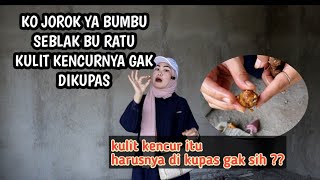 KULIT KENCUR BUAT BUMBU SEBLAK HARUSNYA DIKUPAS ATAU TIDAK ?? BEGINI ALASAN BU RATU