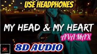 Ava Max - My Head & My Heart [8D AUDIO] || Ava Max 8D Audio Dimension BeatX||My Head And My Heart 8D