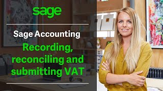 Sage (UK):  Sage Accounting - Recording, Reconciling and Submitting VAT