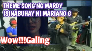 Theme Song Ng Mardy Muling Ipinamalas Ni Mariano G | SY MUSIC BAND