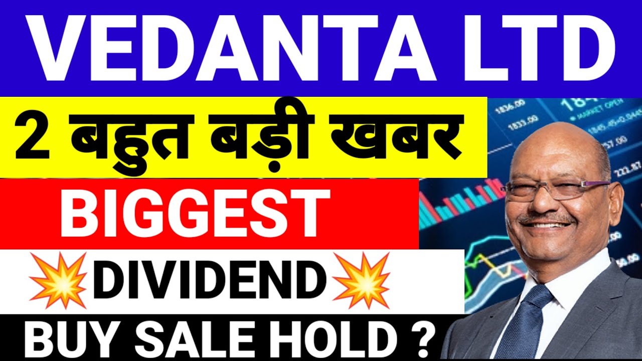 Vedanta Share News Today | Vedanta Dividend News | Vedanta Demerger ...