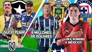 Botafogo LE JUEGA SUCIO al Ame😡| MTY EXIGE 8 MDD a Chivas x este crack💰|¡¿Luka Romero a la Liga MX?!