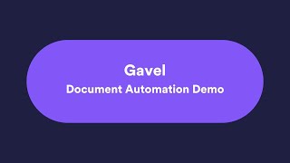 Gavel - Document Automation - Demo Video