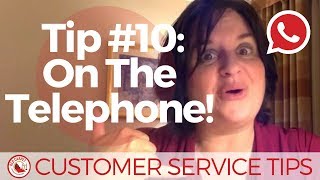 Customer Service Tip #10: On the Telephone