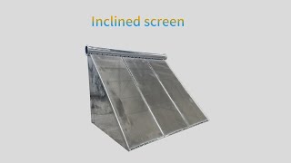 Inclined Screen