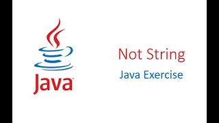Not String || Java Exercise || CodingBat.com