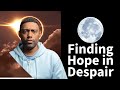 Finding Hope in Despair: A Journey of Inspiration. #FindingHope #OvercomingChallenges