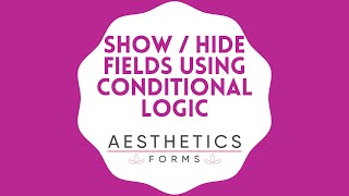 Show / Hide Fields Using Conditional Logic