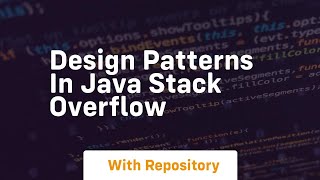 design patterns in java stack overflow