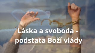 TB: Láska a svoboda - podstata Boží vlády