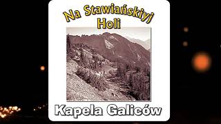 Kapela Galiców - Cza By Sie Co Napić