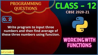 #2 Program to input three numbers and find their average in Python | Class 12 Practical Programming