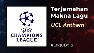 UEFA Champions League (UCL) Anthem | Terjemahan Bahasa Indonesia