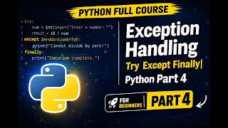 Exception Handling | Try Except Finally| Python Part 4 | Python Full Course | For Beginners|