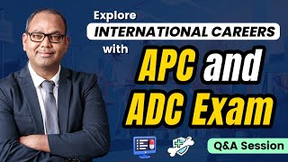 Explore International Careers with APC and ADC Exam | Academically