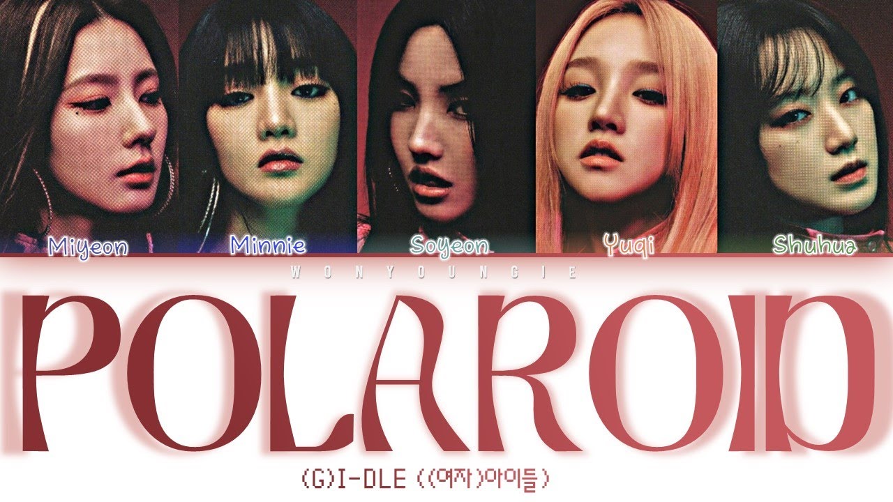 (G)I-DLE ((여자)아이들) – POLAROID Lyrics (Color Coded Han/Rom/Eng) - YouTube