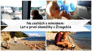 Na cestách s miminkem: Let, nakupování na Makarské a první okamžiky v Živogošće