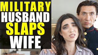 MILITARY HUSBAND SLAPS WIFE!!!! You Won’t Believe What Happens Next!!!!