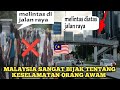 DI MALAYSIA KESELAMATAN ORANG AWAM SANGAT DI UTAMAKAN | Tiada lagi nampak melintas di jalan raya