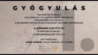 Gyógyulás 1. ::: A leprások (Lukács 17,11-19) - Varga Nándor