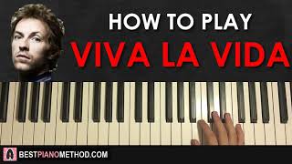 HOW TO PLAY - Coldplay - Viva La Vida (Piano Tutorial Lesson)