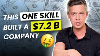 This One Skill Built a $7.2B Company