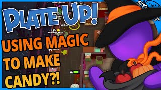 Using Magic to make Candy! - Plate Up