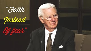 Faith instead of Fear - Bob Proctor