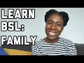 LEARN BSL: Family. Learn how to sign different family members in BSL with quiz!