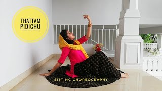 Thattam Pidichu | Sitting Choreography | Reem Niloufer