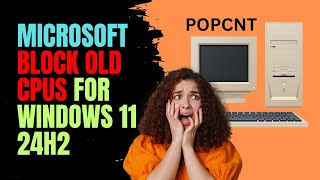 Old Computers Won't Work on Windows 11 24H2