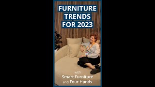 Furniture Trends for 2023 with Smart Furniture and Four Hands