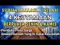 SUBHANALLAH.. !! 4 Keutamaan Berpuasa Senin dan Kamis | Amalan Sunnah Yang Di Sukai Rasulullah SAW