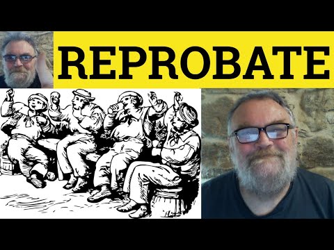 How do you use reprobate in a sentence?