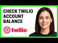 How to Check Twilio Account Balance