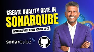 How to Create Quality Gate in SonarQube and Integrate with GitHub Actions CICD Pipeline