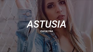 Catalyna - Astucia || LETRA