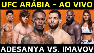 🔴 UFC AO VIVO - LIVE UFC ARÁBIA - ISRAEL ADESANYA VS NASSOURDINE IMAVOV